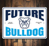 Future Bulldog Butler University Established 1855 Sign