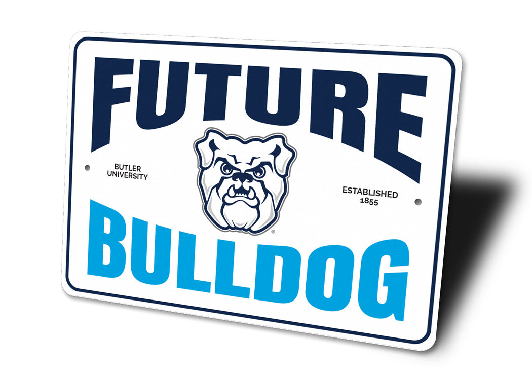 Future Bulldog Butler University Established 1855 Sign