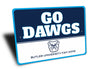 Go Dawgs Butler University Bulldog Fan Zone Sign