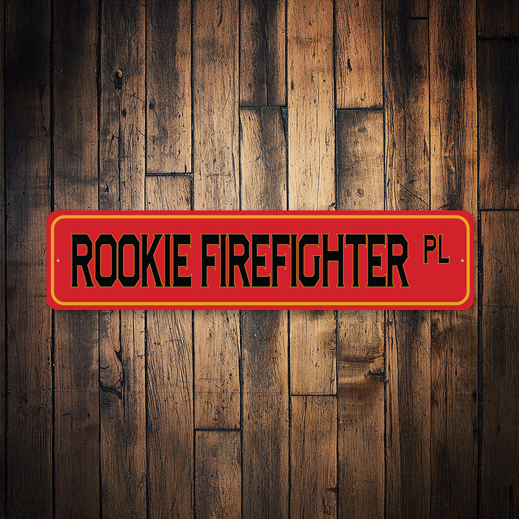 Rookie Firefighter PL Street Sign