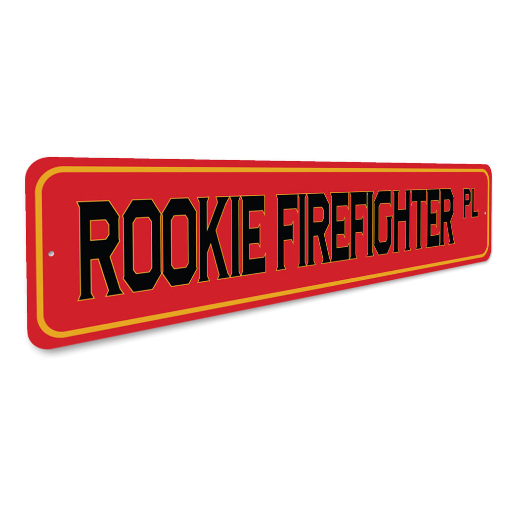 Rookie Firefighter PL Street Sign