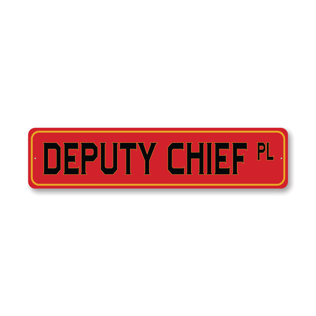 Deputy Chief PL Firefighter Street Sign