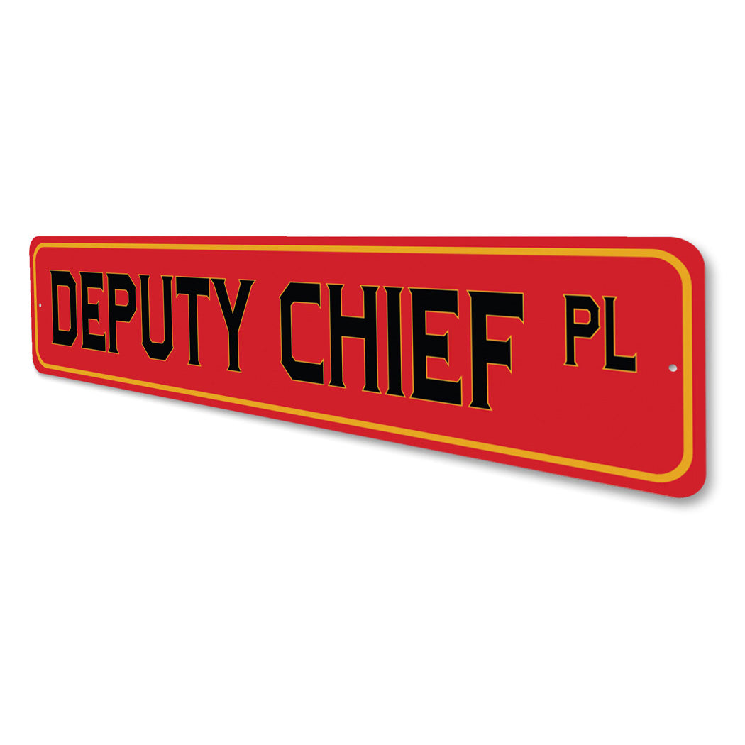 Deputy Chief PL Firefighter Street Sign