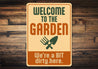 Welcome To The Garden We're A Bit Dirty Here Sign