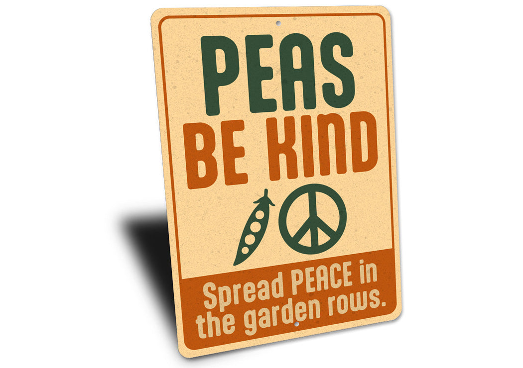Peas Be Kind Spread Peace In The Garden Rows Sign