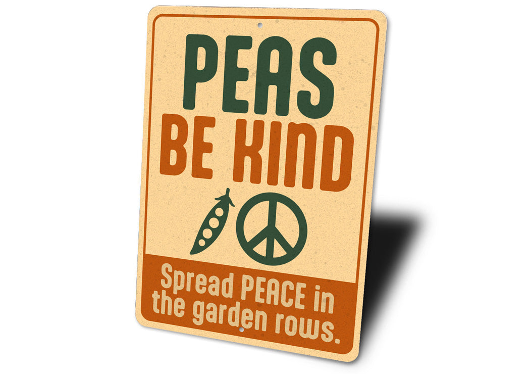 Peas Be Kind Spread Peace In The Garden Rows Sign