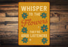 Whisper To The Flowers They're Good Listeners Sign