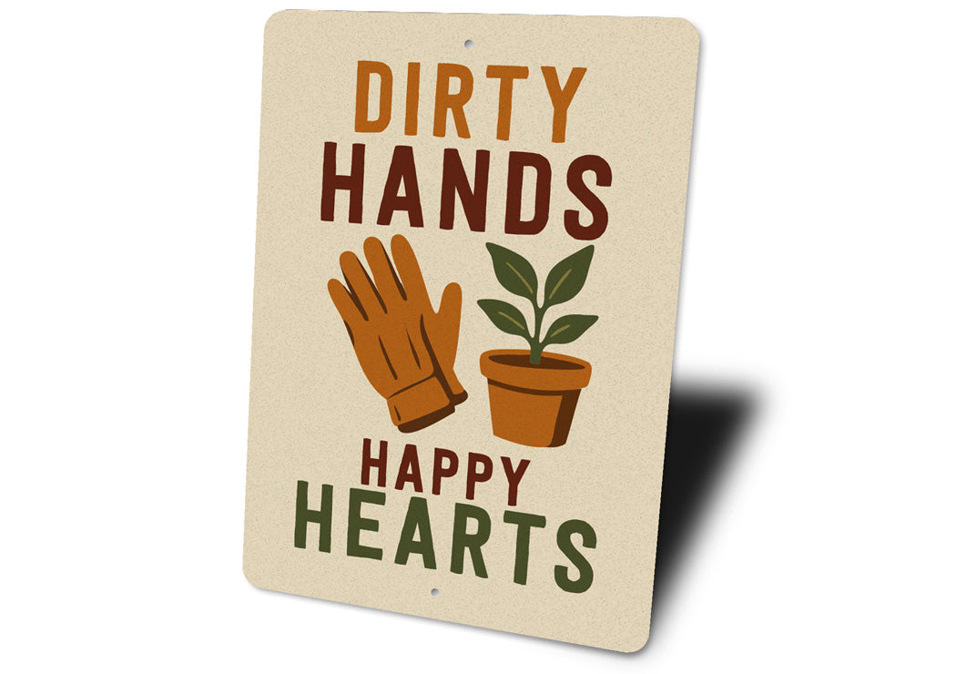 Dirty Hands Happy Hearts Gardening Sign