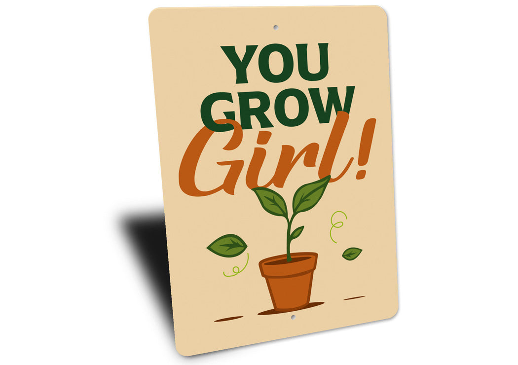 You Grow Girl Gardening Sign