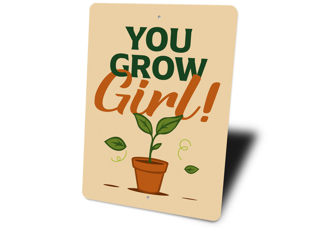 You Grow Girl Gardening Sign