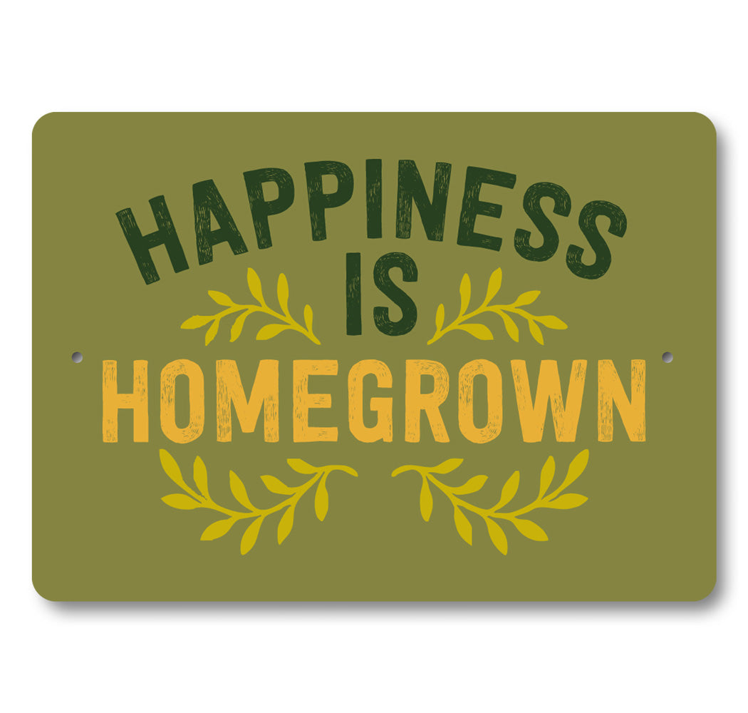 Happiness Is Homegrown Gardening Sign