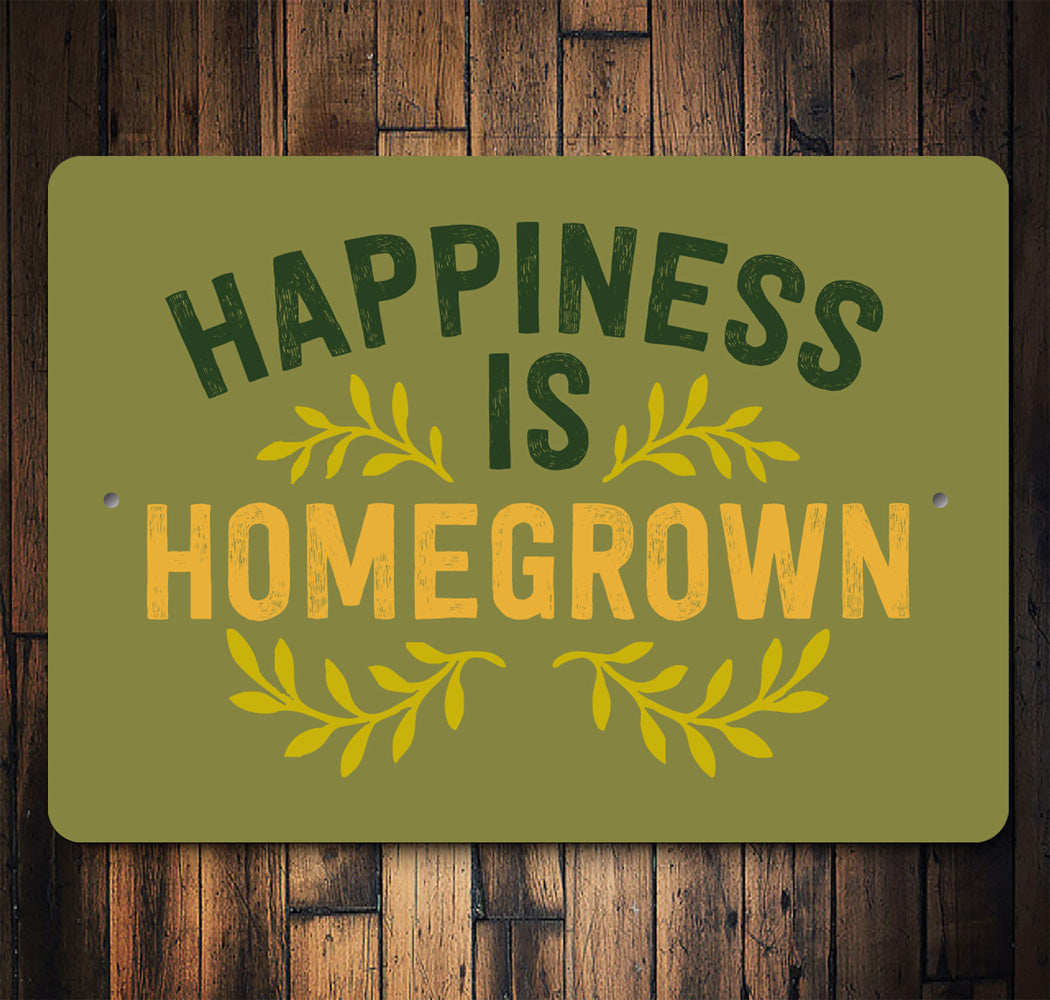 Happiness Is Homegrown Gardening Sign