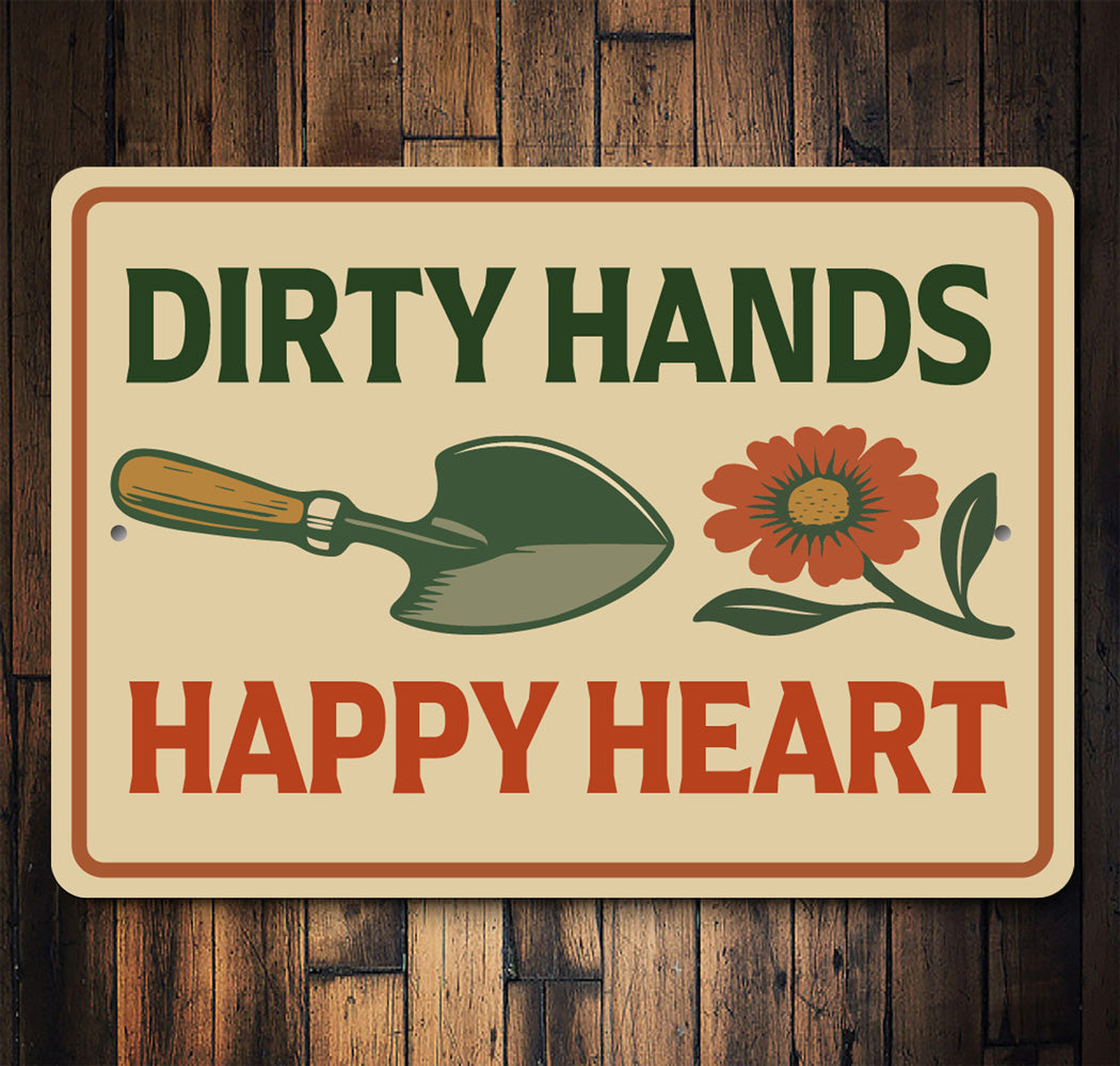 Dirty Hands Happy Heart Gardening Sign