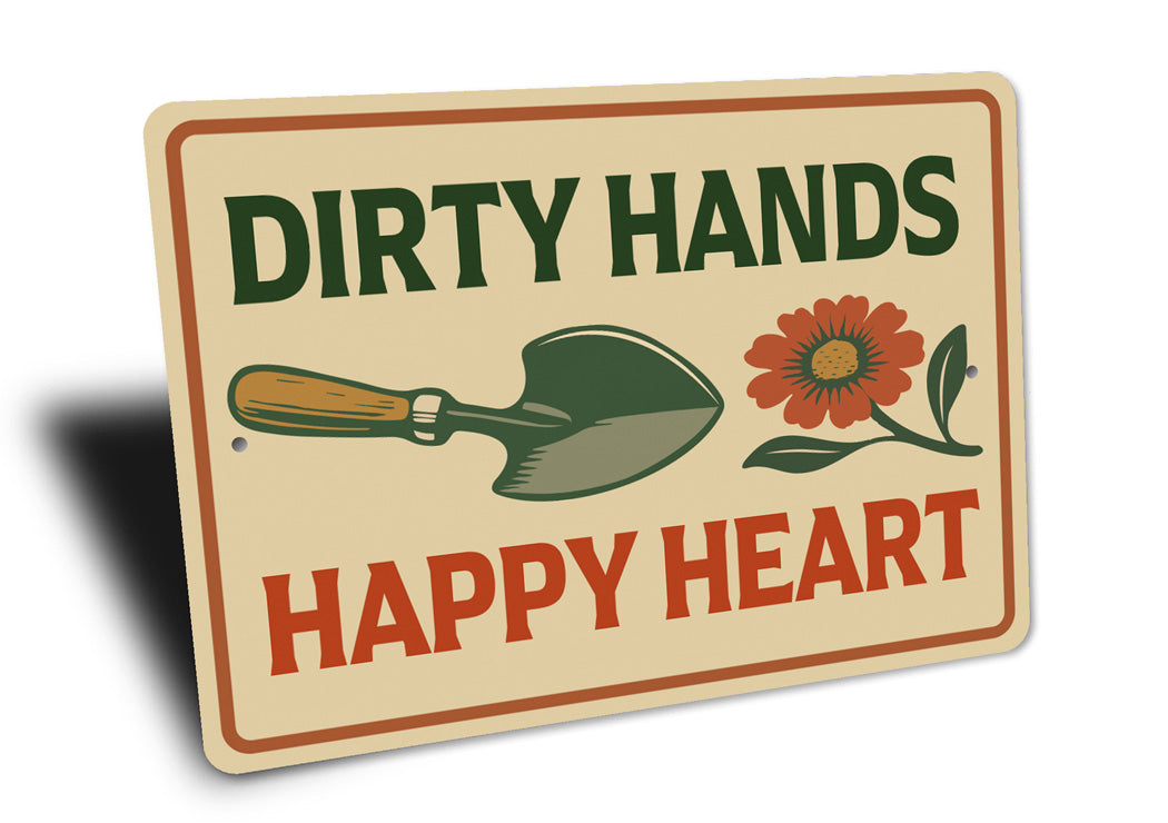 Dirty Hands Happy Heart Gardening Sign