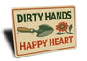Dirty Hands Happy Heart Gardening Sign