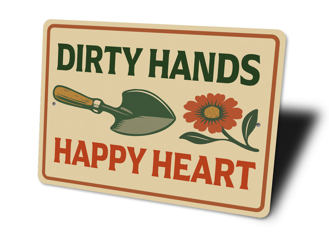 Dirty Hands Happy Heart Gardening Sign