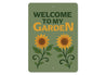 Welcome To My Garden Novelty Sign