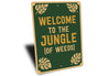 Welcome To The Jungle Of Weeds Garden Sign