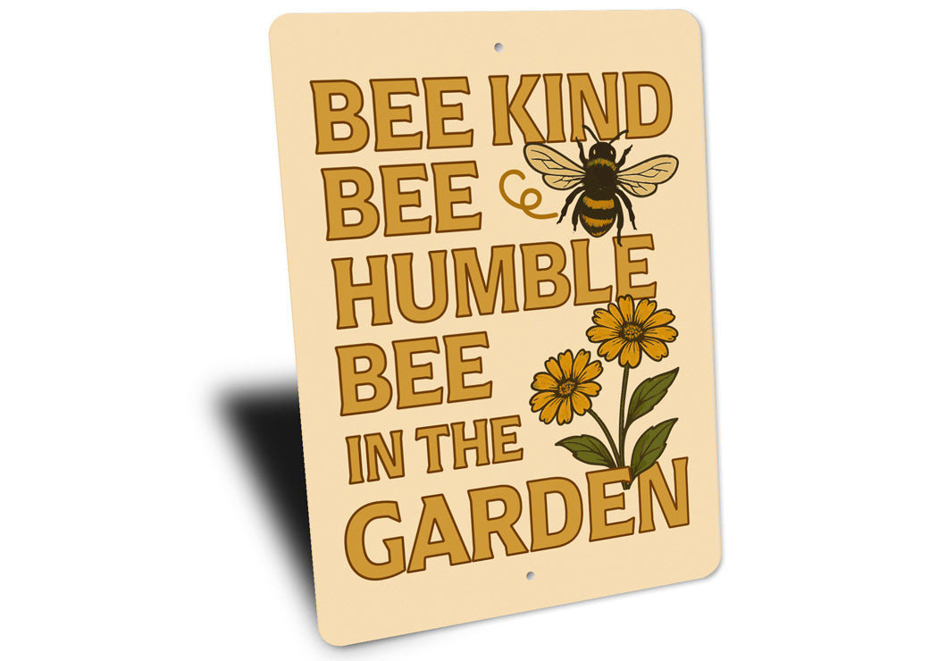 Bee-Kind Bee Humble Bee In The Garden Sign