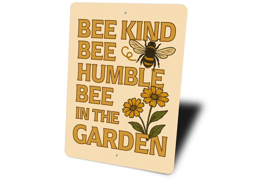 Bee-Kind Bee Humble Bee In The Garden Sign