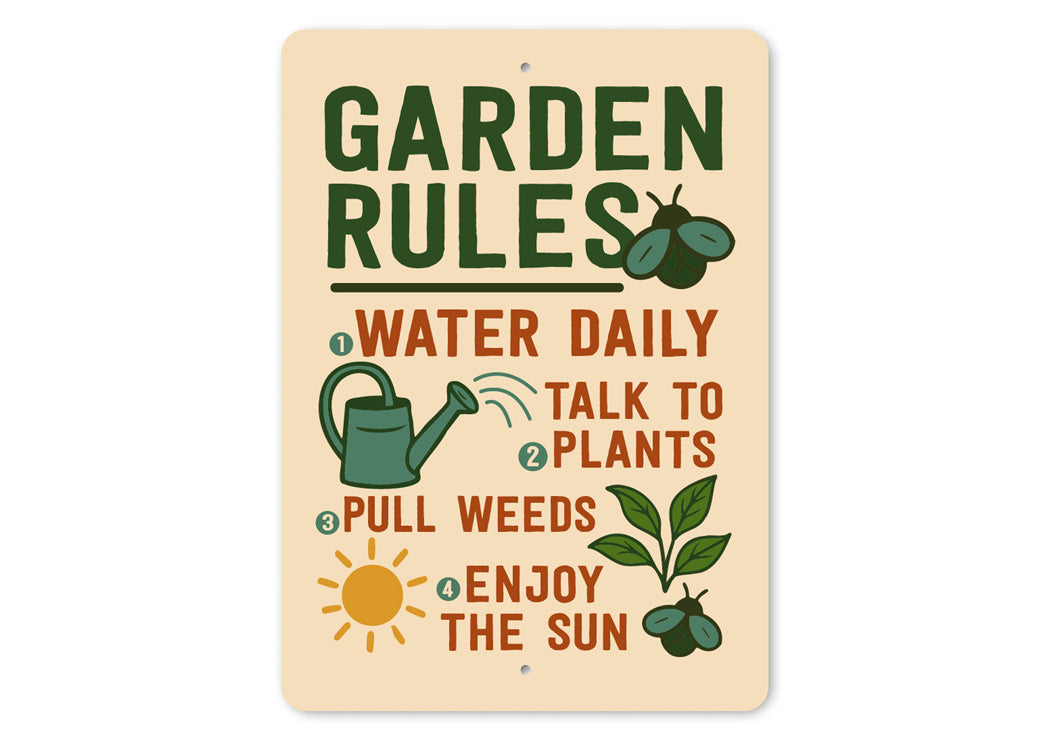 Garden Rules Water Daily Talk To Plants Pull Weeds Sign