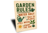 Garden Rules Water Daily Talk To Plants Pull Weeds Sign