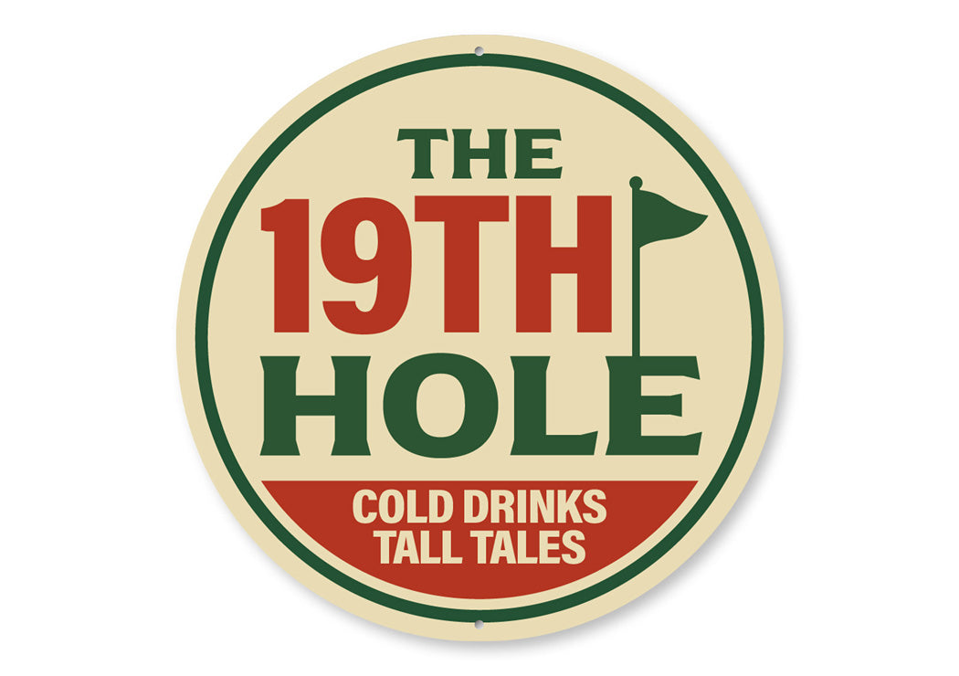 The 19th Hole Cold Drinks Tall Tales Sign