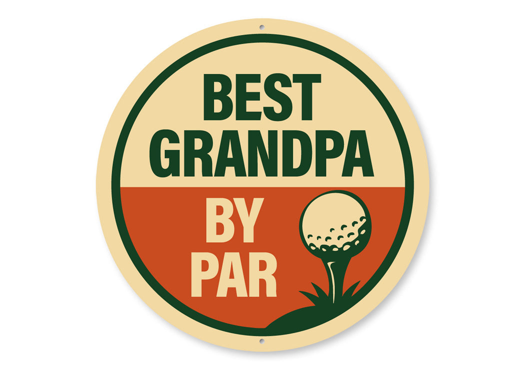 Best Grandpa By Par Golf Pun Sign