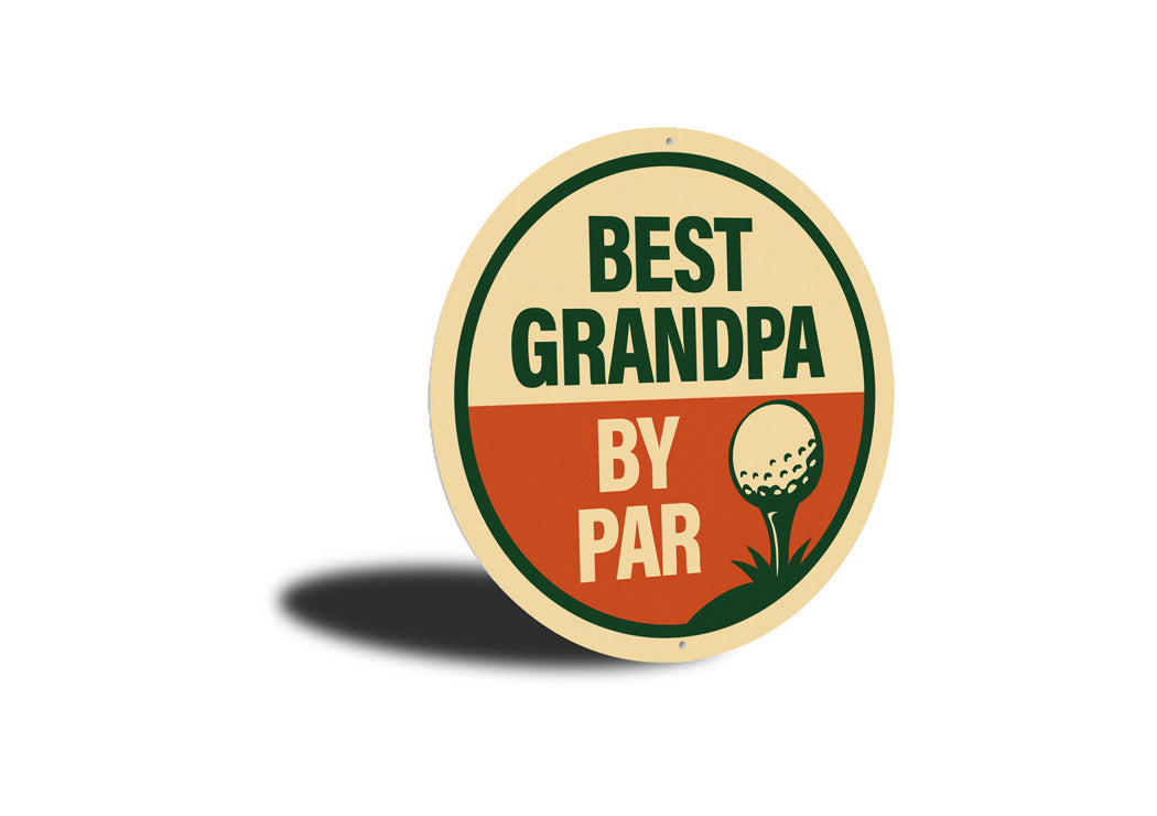 Best Grandpa By Par Golf Pun Sign