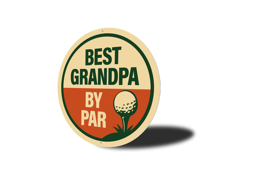 Best Grandpa By Par Golf Pun Sign