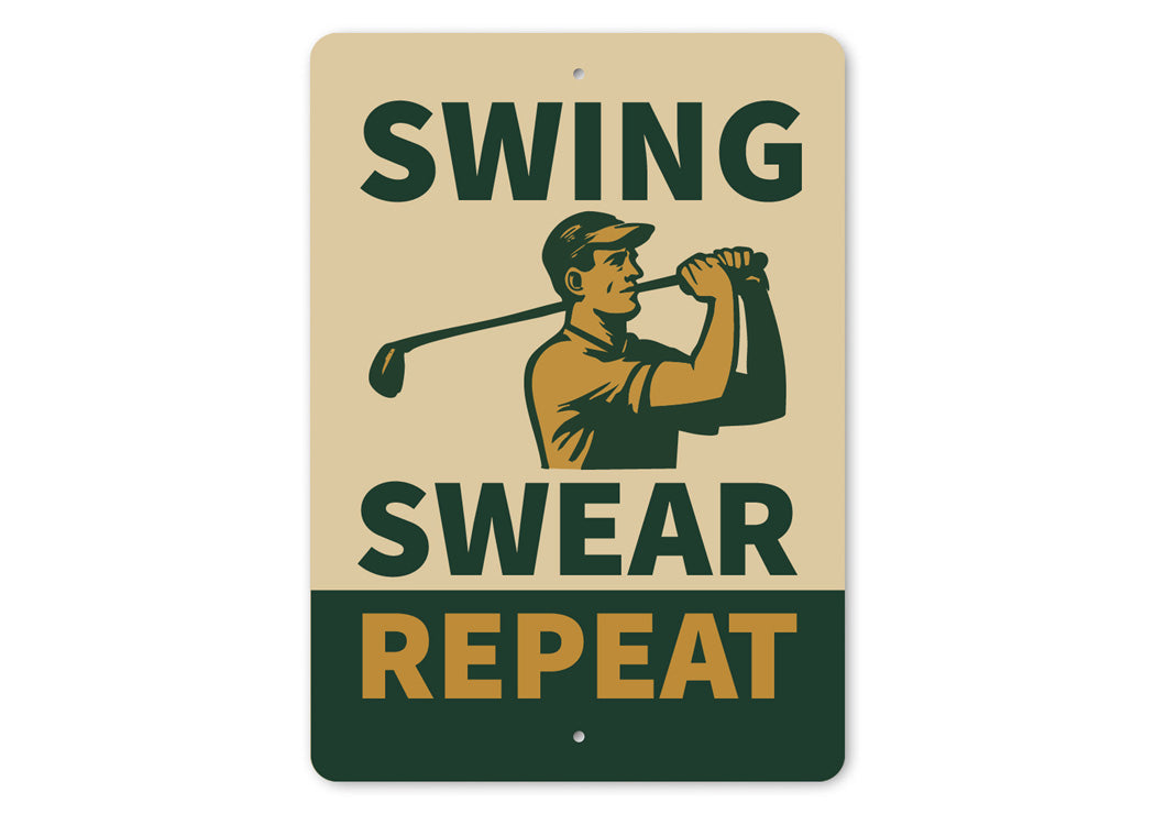 Swing Swear Repeat Funny Golf Sign