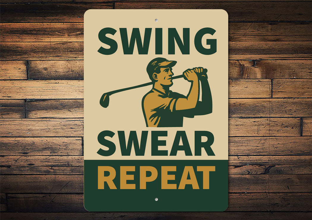 Swing Swear Repeat Funny Golf Sign