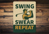 Swing Swear Repeat Funny Golf Sign