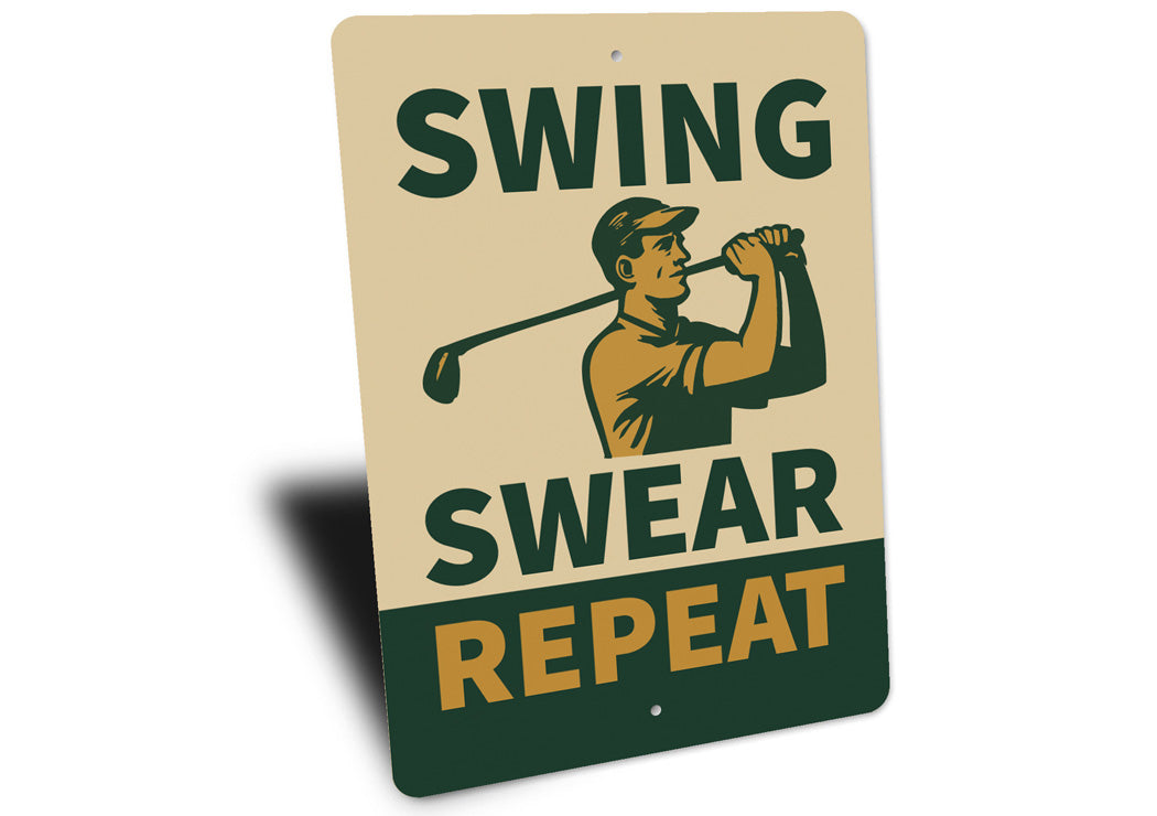 Swing Swear Repeat Funny Golf Sign