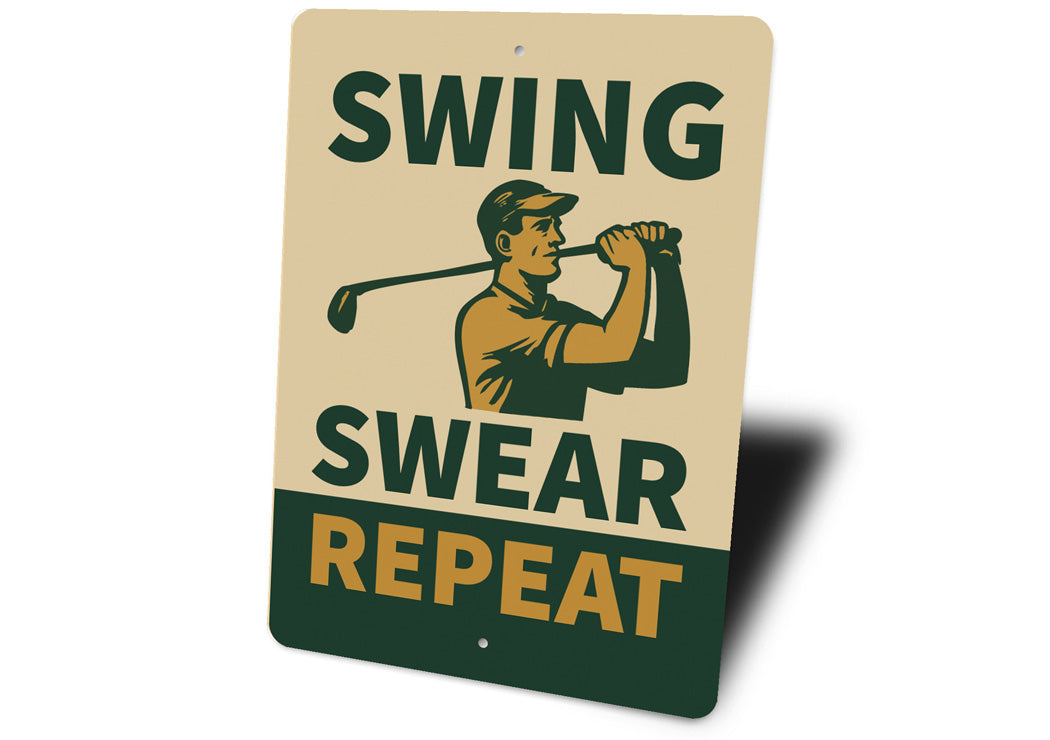 Swing Swear Repeat Funny Golf Sign