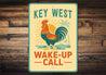 Key West Florida Wake Up Call Rooster Sign