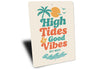 High Tides And Good Vibes Key West Florida Sign