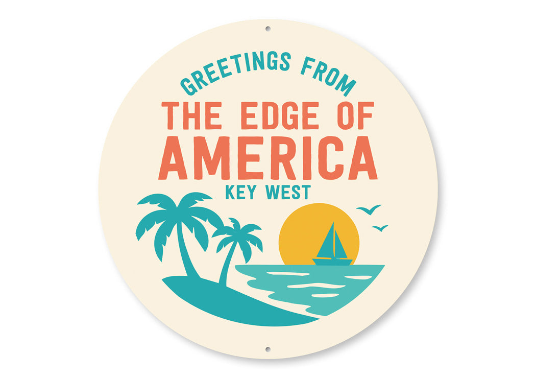 Greetings From The Edge Of America Key West Florida Sign