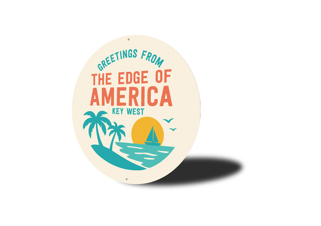 Greetings From The Edge Of America Key West Florida Sign
