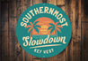 Southernmost Slowdown Key West Florida Round Sign