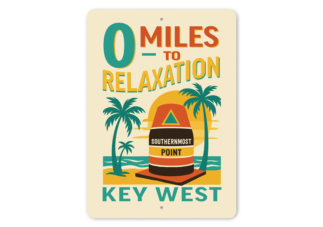 0 Miles To Relaxation Key West Florida Sign