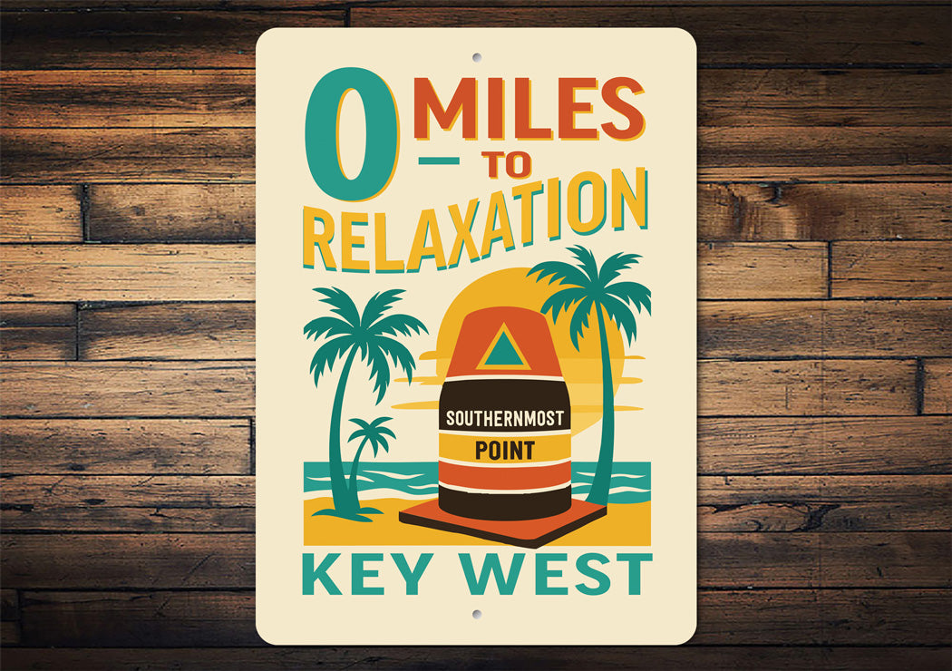 0 Miles To Relaxation Key West Florida Sign