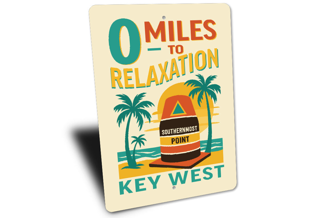 0 Miles To Relaxation Key West Florida Sign