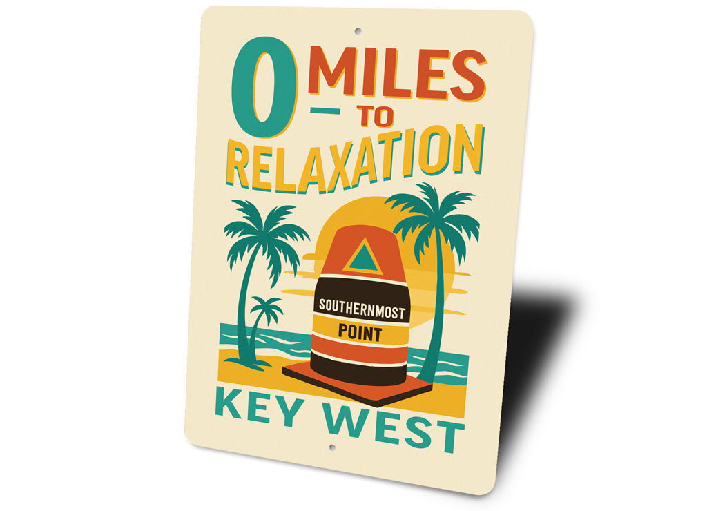 0 Miles To Relaxation Key West Florida Sign
