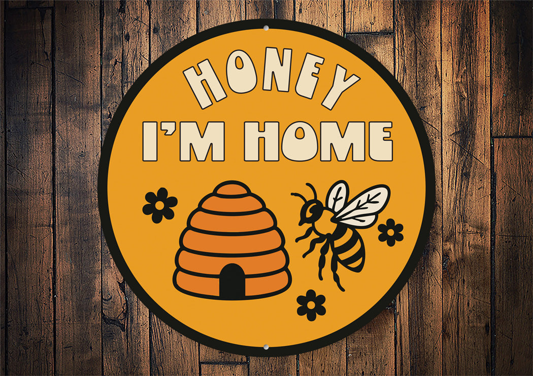Honey I'm Home Honeybee Garden Sign