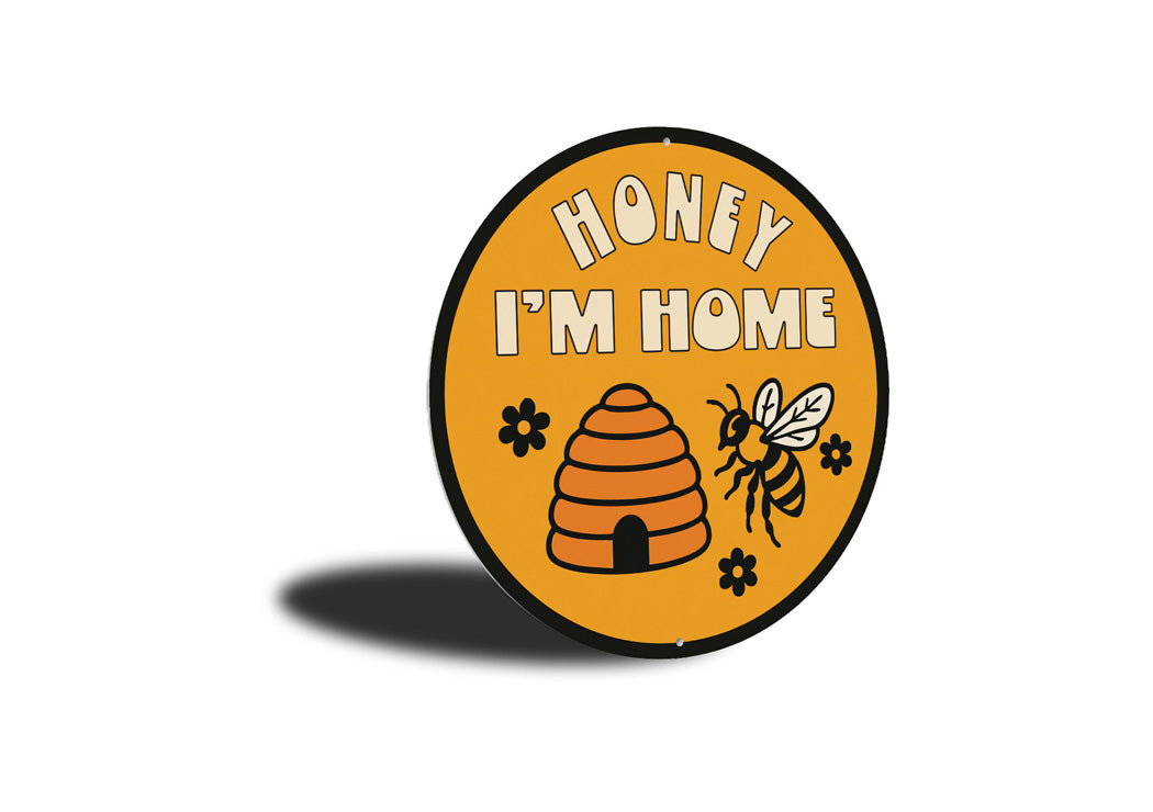 Honey I'm Home Honeybee Garden Sign