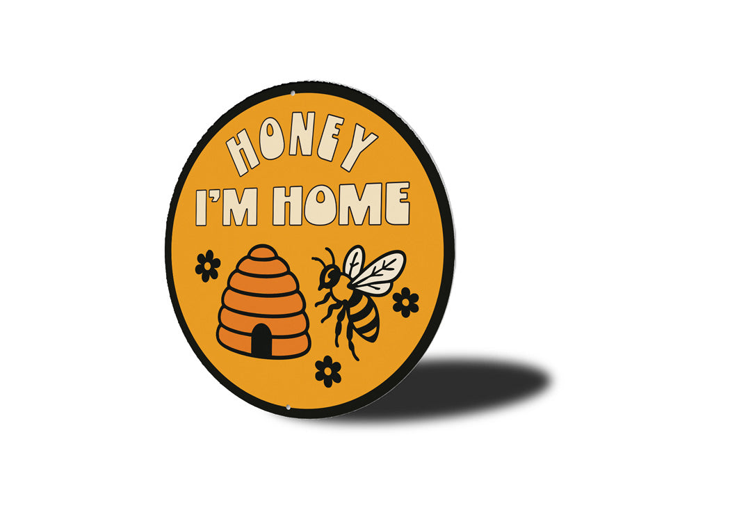 Honey I'm Home Honeybee Garden Sign