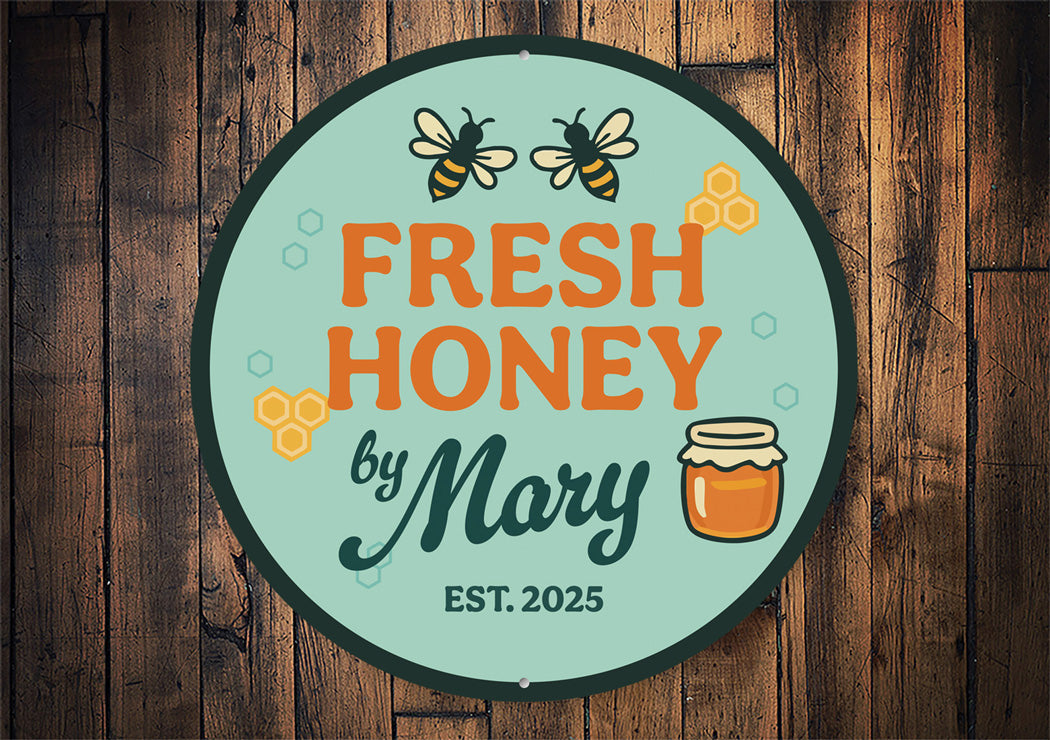 Fresh Honey By Mary Established Garden Sign
