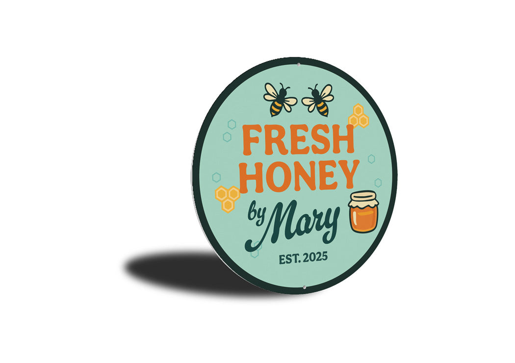 Fresh Honey By Mary Established Garden Sign