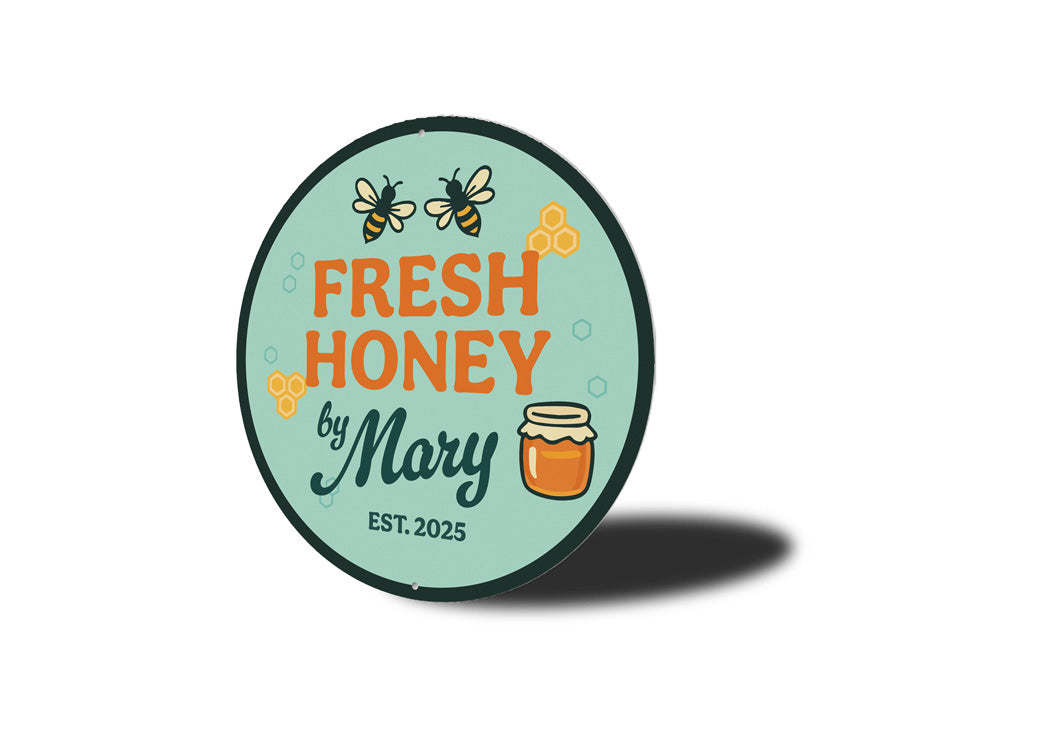 Fresh Honey By Mary Established Garden Sign